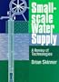Small-Scale Water Supply: A Review of Technologies