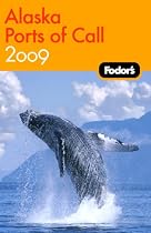 Fodor's Alaska Ports of Call 2009 (Fodor's Gold Guides)