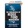 The Fundamentals of Hedge Fund Management: How to Successfully Launch and Operate a Hedge Fund (Wiley Finance)