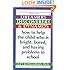 Dreamers, Discoverers & Dynamos: How to Help the Child Who Is Bright, Bored and Having Problems in School (Formerly Titled 'The Edison Trait')