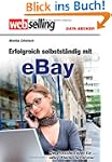 Webselling. Erfolgreich selbst�ndig m...