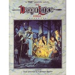 The Dragonlance Saga: Book One (Graphic Novel) by Roy Thomas, Thomas Yeates, Margaret Weis and Tony Dezuniga