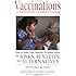 Vaccinations: A Thoughtful Parent's Guide: How to Make Safe,  Sensible Decisions about the Risks, Benefits, and Alternatives