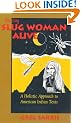 Keeping Slug Woman Alive: A Holistic Approach to American Indian Texts
