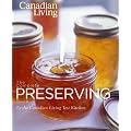 The Canadian Living Complete Preserving Book