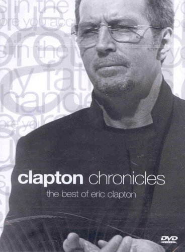 Clapton Chronicles - The Best of Eric Clapton