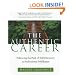 The Authentic Career: Following the Path of Self-Discovery to Professional Fulfillment