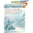 Traditional and Contemporary Chinese Brush Painting: Using Ink and Water-Soluble Media