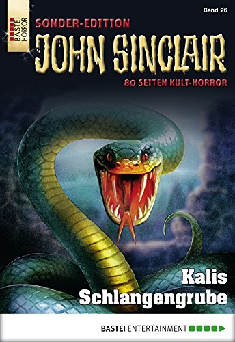 John Sinclair Sonder-Edition - Folge 026: Kalis Schlangengrube (German Edition)
