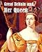 Book Great Britain and Her Queen