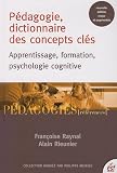 Pédagogie, dictionnaire des concepts clés : Apprentissages, formation, psychologie cognitive
