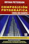 Los secretos de la composici�n fotogr...