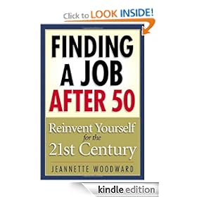 Finding a Job After 50: Reinvent Yourself for the 21st Century
