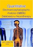 Quantitative Electroencephalographic Analysis (QEEG) Databases for Neurotherapy: Description, Validation, and Application