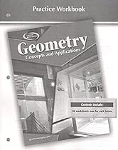 Geometry: Concepts and Applications, Practice Workbook (GEOMETRY: CONCEPTS & APPLIC) Geometry: Concepts and Applications, Practice Workbook (GEOMETRY: CONCEPTS & APPLIC)