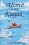 Alone in My Kayak