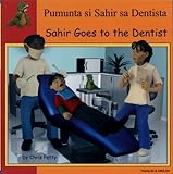 Pumunta si Sahir sa dentista = Sahir goes to the dentist