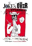 The Joke's Over: Bruised Memories: Gonzo, Hunter S. Thompson and Me