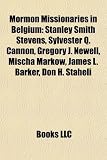 Produkt-Bild: Mormon Missionaries in Belgium: Stanley Smith Stevens, Sylvester Q. Cannon, Gregory J. Newell, Mischa Markow, James L. Barker, Don H. Staheli