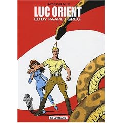 Luc Orient l'Int�grale, Tome 1 : Les dragons de feu ; Les soleils de glace ; Le ma�tre de Terango ; La plan�te de l'angoisse