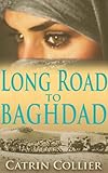 Long road to Baghdad : a novel