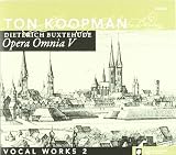 Buxtehude: Opera Omnia V: Vocal Works, Vol. 2