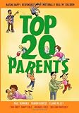 Top 20 Parents: Raising Happy, Responsible & Emotionally Healthy Children