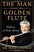 Search : The Man with the Golden Flute: Sir James, a Celtic Minstrel