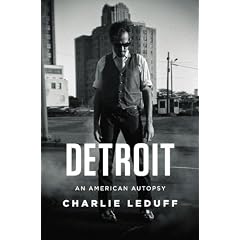 Detroit: An American Autopsy by Charlie LeDuff