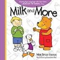 Milk and More: Sharing Sign Language with Your Child (Words by the Handful)