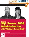 Microsoft SQL Server 2008 Administration with Windows PowerShell (Wrox Programmer to Programmer)