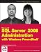Microsoft SQL Server 2008 Administration with Windows PowerShell (Wrox Programmer to Programmer)