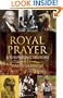 Royal Prayer: A Surprising History