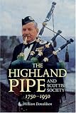 The Highland Pipe and Scottish Society 1750-1950