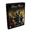 Only War Core Rulebook (Warhammer 40,000 Roleplay)