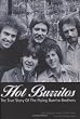 Hot Burritos: The True Story of The Flying Burrito Brothers