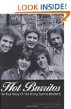 Hot Burritos: Chris Hillman, Gram Parsons, and the Flying Burrito Brothers: The True Story of "Flying Burrito Brothers" (Genuine Jawbone Books): The True Story of "Flying Burrito Brothers"