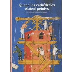 Quand les cath�drales �taient peintes