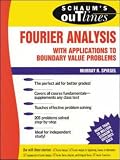 Schaums Outline of Fourier Analysis with Applications to Boundary Value Problems