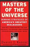 Masters of the Universe: Winning Strategies of America's Greatest Dealmakers