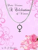 Poetic Versions: A Celebration Of Women
