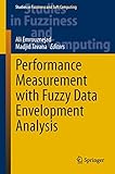 Performance measurement with zuzzy data envelopment analysis
