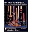 20th Century Glass Candle Holders: Roaring 20S, Depression Era, and Modem Collectibles... by Sherry Riggs and Paula Pendergrass