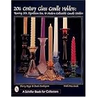 20th Century Glass Candle Holders: Roaring 20S, Depression Era, and Modem Collectibles... by Sherry Riggs and Paula Pendergrass