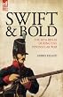 Swift and Bold: The 60th Rifles During the Peninsula War (Regiments and Campaigns)