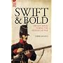 Swift and Bold: The 60th Rifles During the Peninsula War (Regiments and Campaigns)