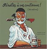Revue Librairie du Petit Jour  / Pirates à vos couteaux ! (de cuisine) : 30 Recettes mortelles