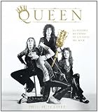 Queen: La historia ilustrada de los reyes del Rock / The Illustrated History of the Kings of Rock (Spanish Edition)