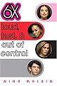 6X, Loud, Fast, & Out of Control (Paperback)