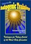How to do Autogenic Training:  Techniques for Meditation, Awareness and Self-Hypnosis
